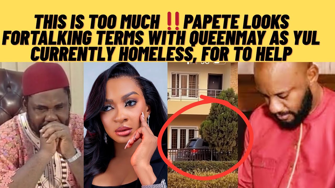 Breaking pAPete looks for talking terms with QUEENMAY as yUl currently homeless, this is too much 