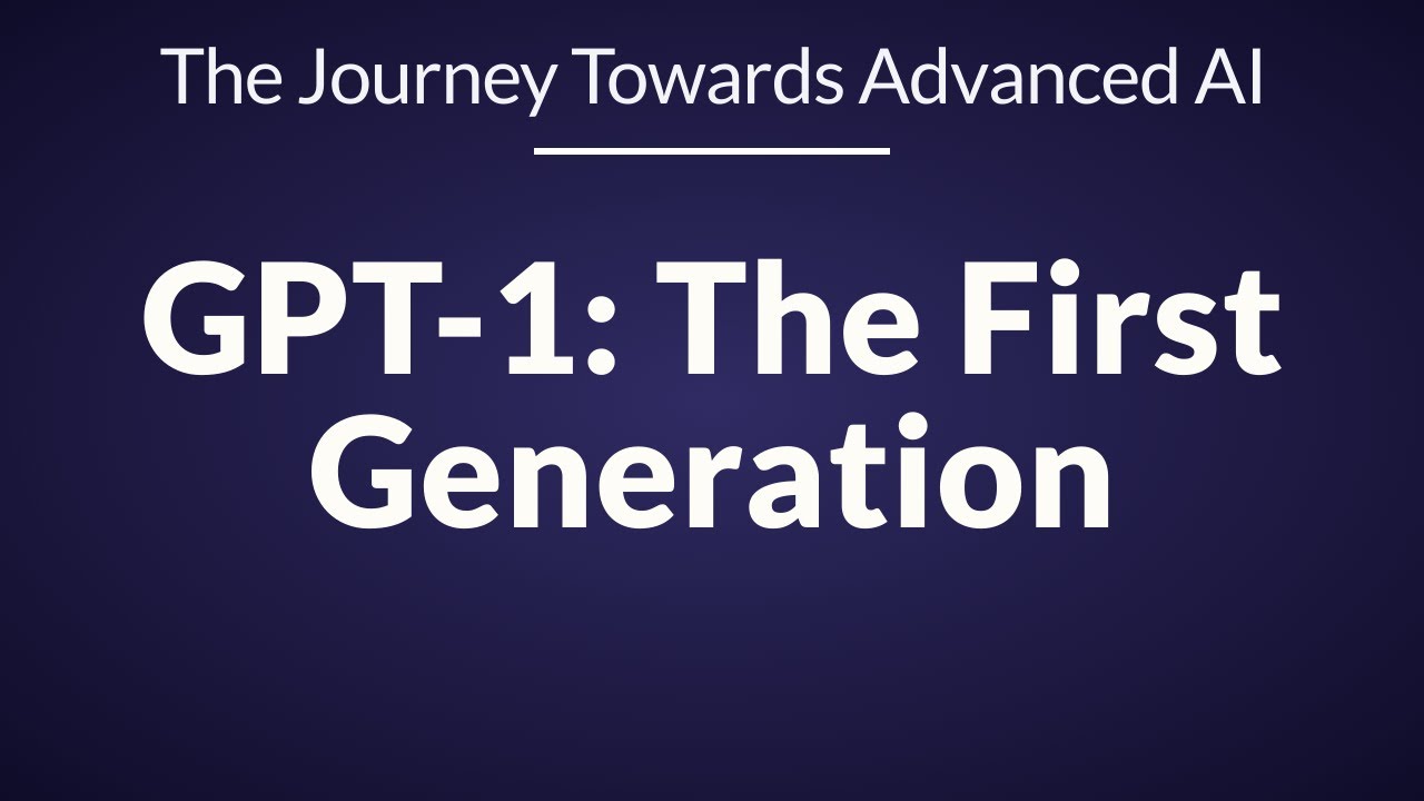 GPT-1 The First Generation
