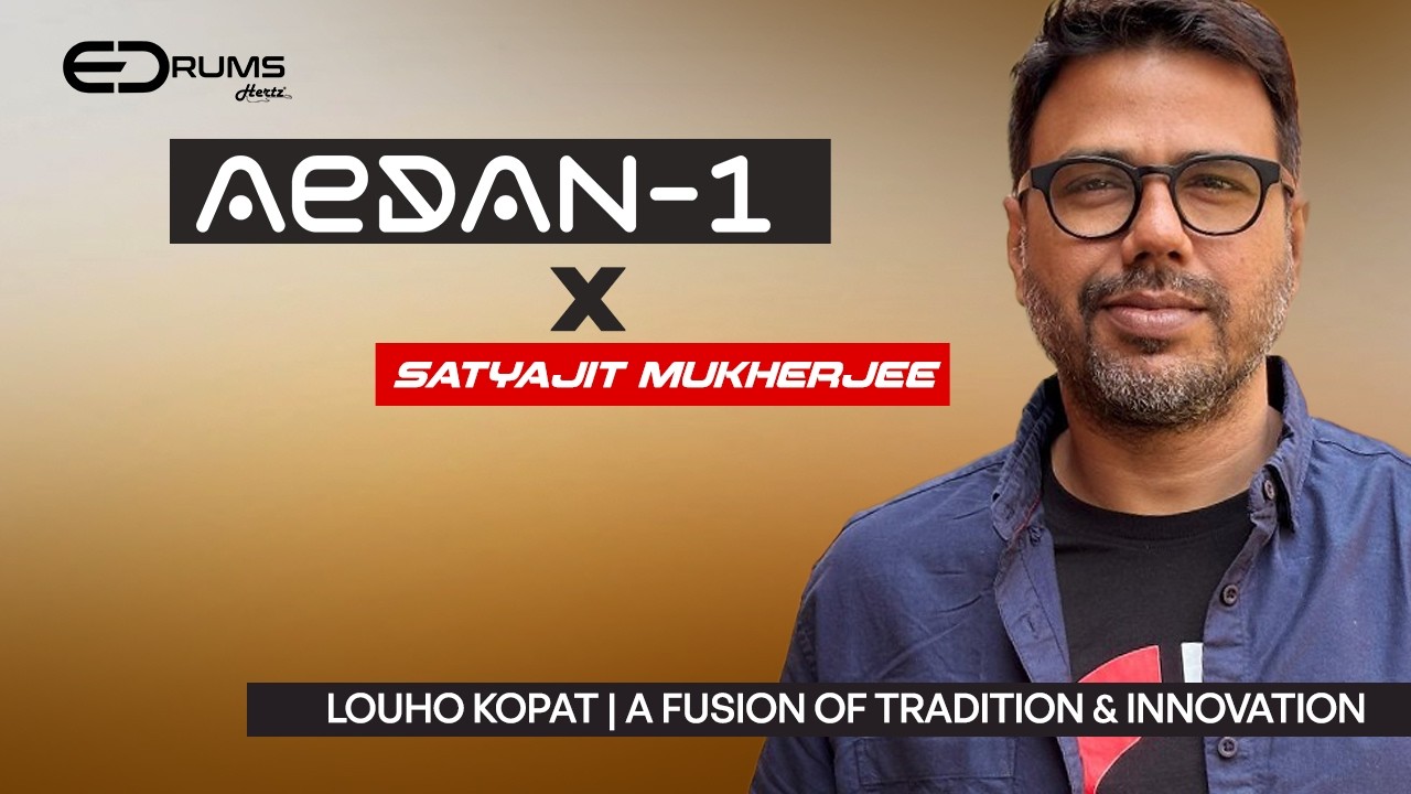"Louho Kopat" | Satyajit Mukherjee x Hertz Aedan-1 E-Drums | A Fusion of Tradition & Innovation