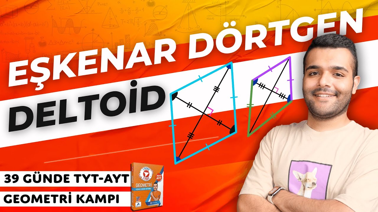 📙Eşkenar Dörtgen ve Deltoid 🔴 39 Günde TYT-AYT Geometri  Kampı 🟨16.GÜN 📌İlhan Hoca