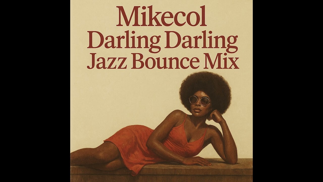 Mikecol - Darling Darling Jazz Bounce Mix