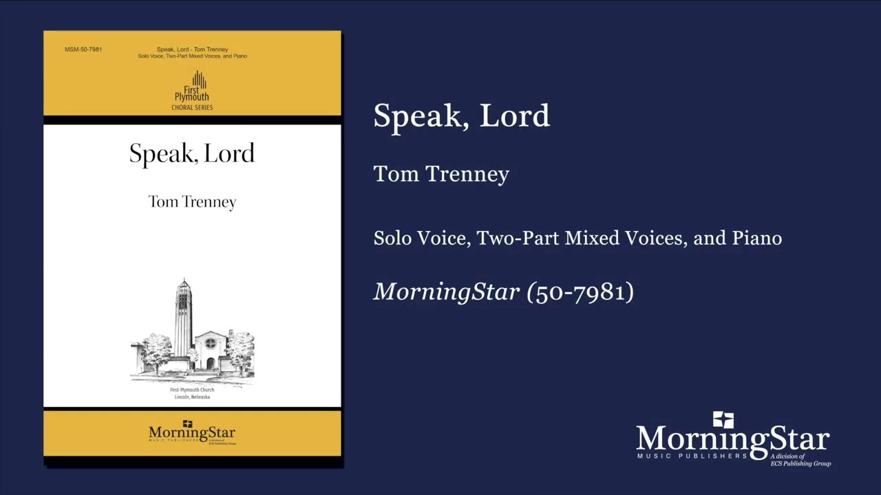 Speak, Lord by Tom Trenney - Scrolling Score