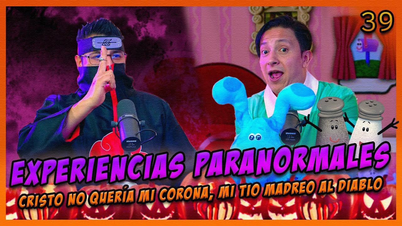 LA PENSI&Oacute;N #39 | EXPERIENCIAS PARANORMALES - Corona de espinas, Mi t&iacute;o madreo al diablo, Disfraces