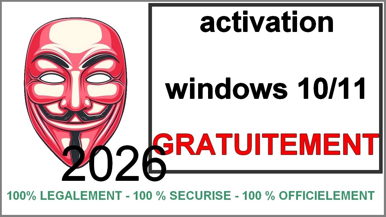 Windows 10 et 11 activation facile et gratuite 2026