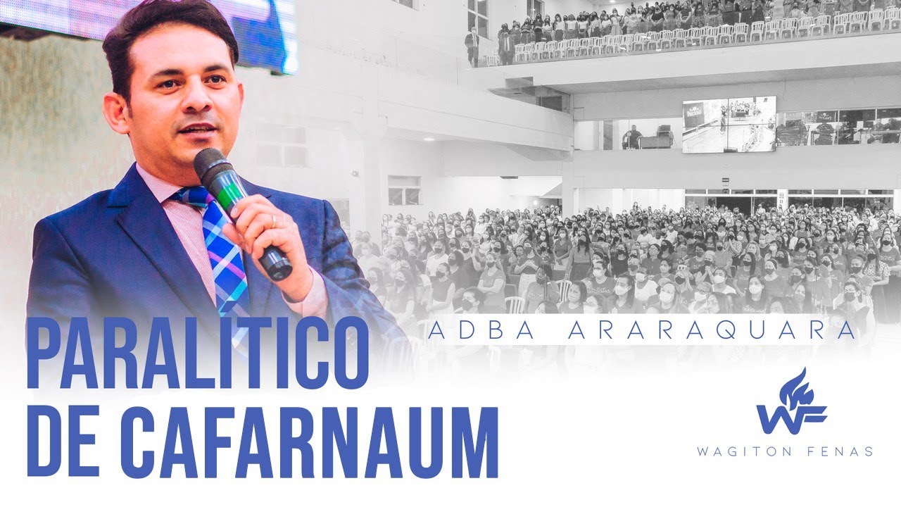 PARALÍTICO DE CAFARNAUM | PREGAÇÃO WAGITON FENAS