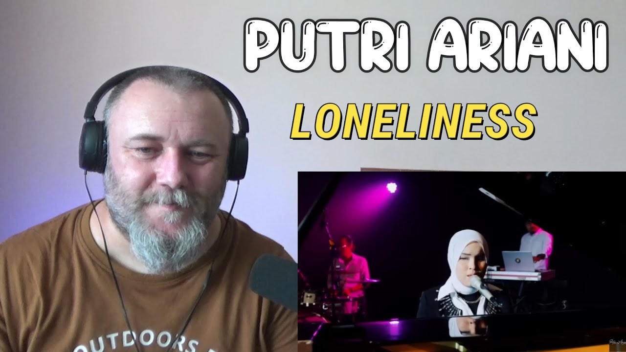 PUTRI ARIANI - LONELINESS (REACTION)