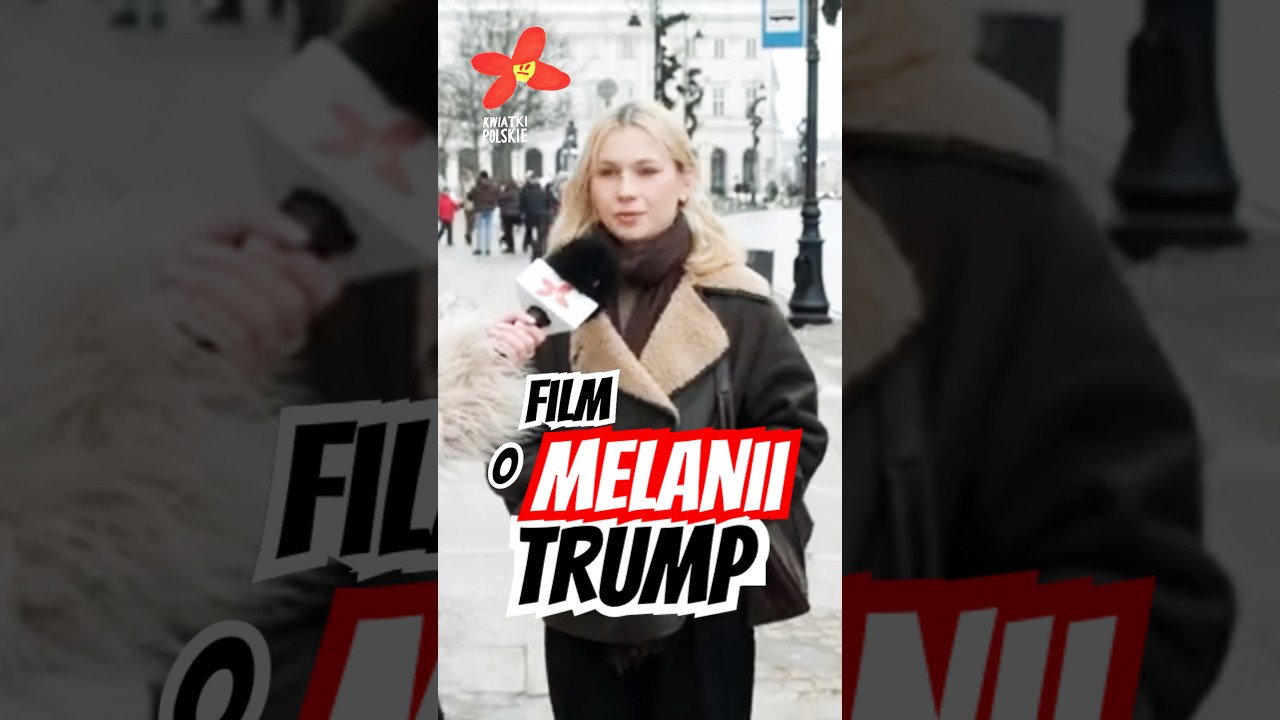 Czy planujecie obejrzeć film o Melanii Trump? 🎬#kwiatkipolskie #melaniatrump