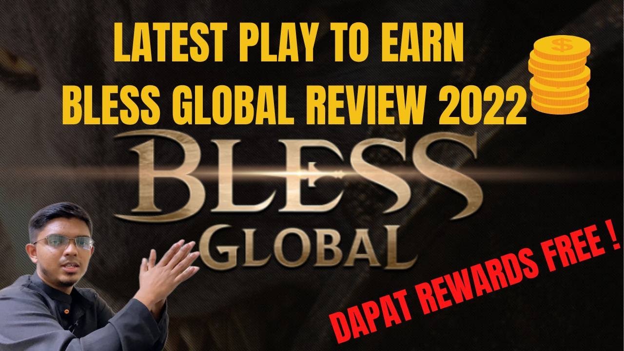 REVIEW LATEST PLAY TO EARN BLESS GLOBAL FREE REWARDS !