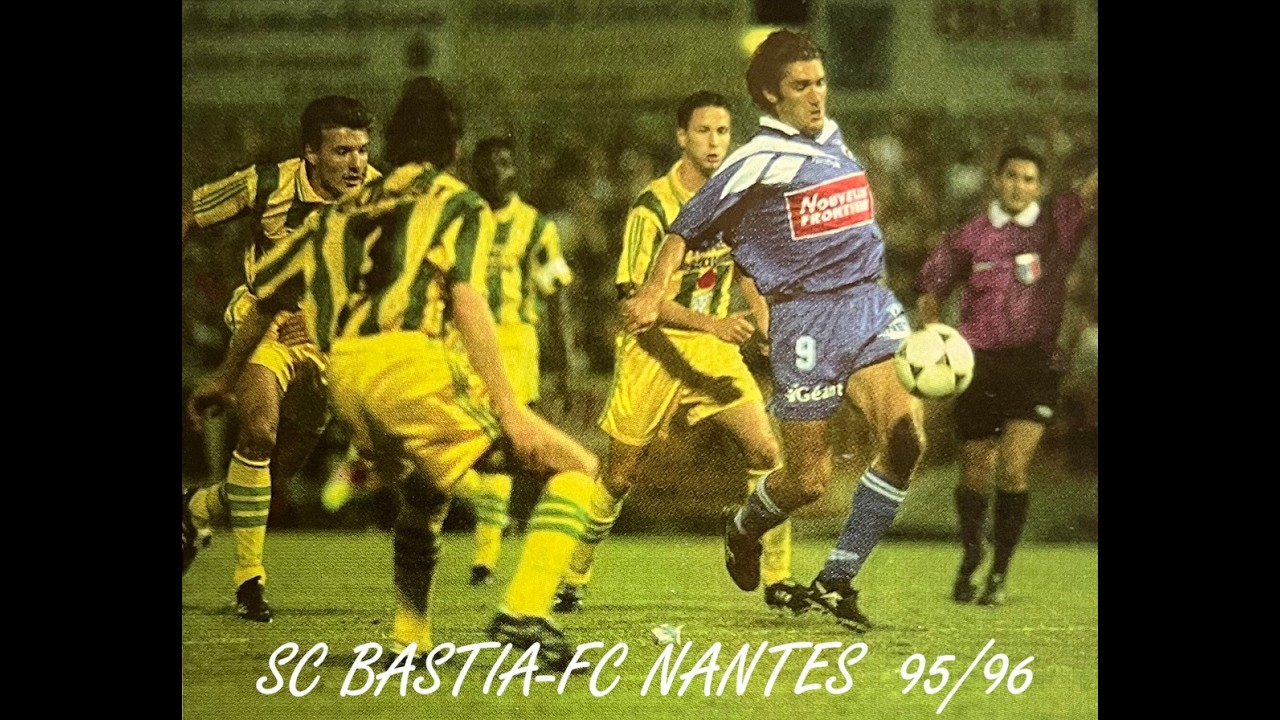 SC BASTIA FC NANTES 95/96