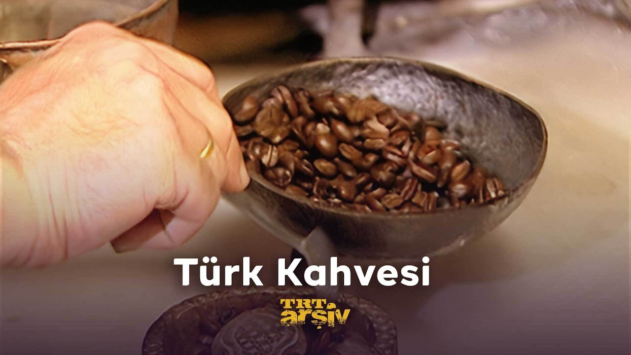 T&uuml;rk Kahvesi | TRT Arşiv