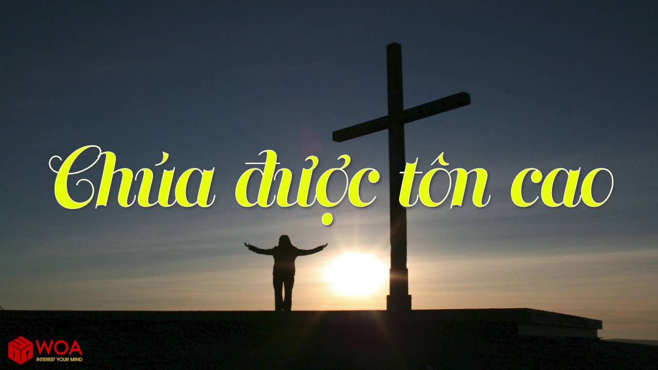CHÚA ĐƯỢC TÔN CAO MV LYRICS - ISAAC THÁI ft LÊ PHƯƠNG LÝ | Nhạc Thánh Ca Channel