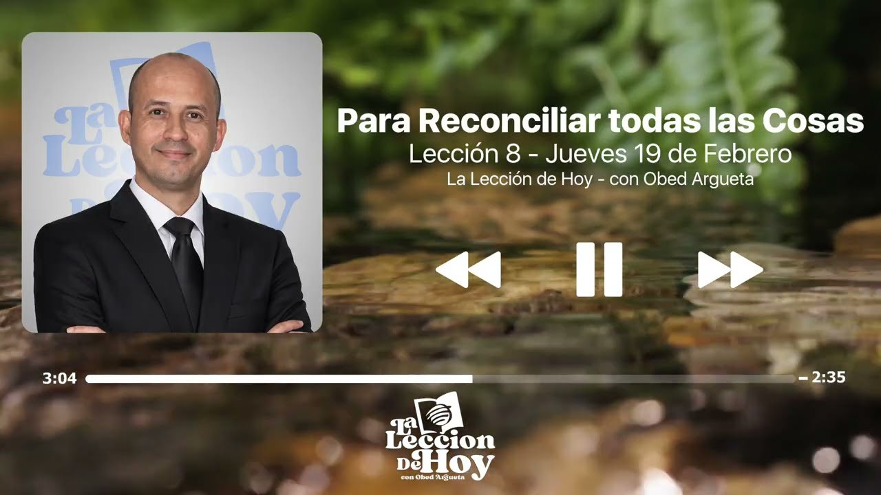 Para reconciliar todas las cosas | 19 Febrero 2026