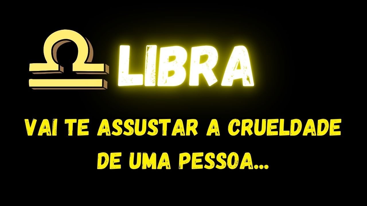 ♎️LIBRA😱VAI TE ASSUSTAR A CRUELDADE DE UMA PESSOA...