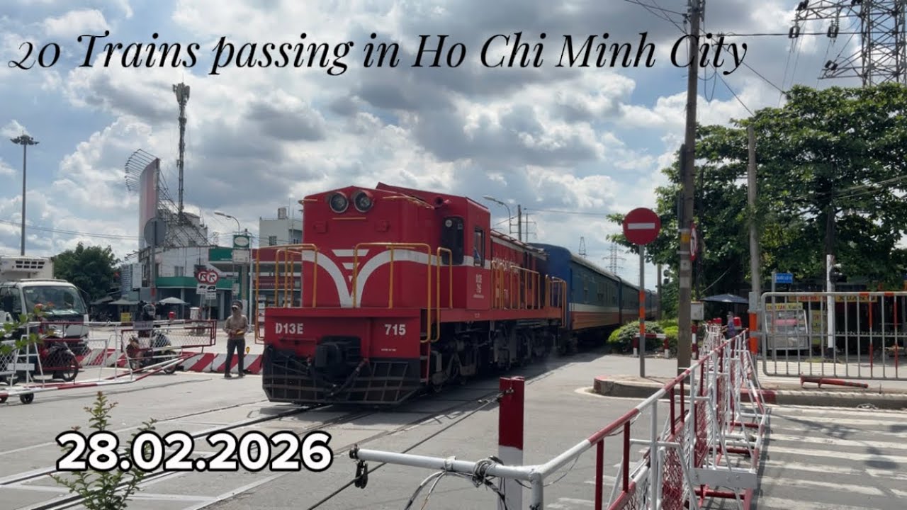 20 Trains passing in Ho Chi Minh City on 28.02.2026 
