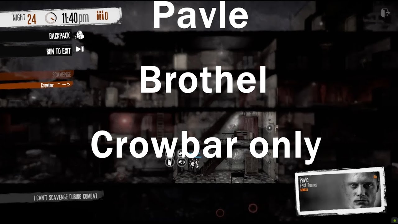 This War of Mine: Clearing Brothel and Saving the Girls - Pavle Crowbar Only