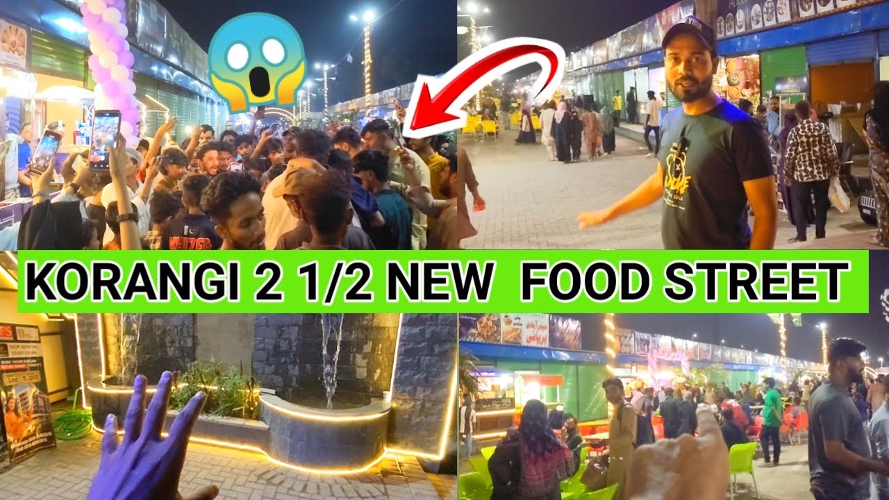 Korangi 2 1/2 Number New Food Street 😍