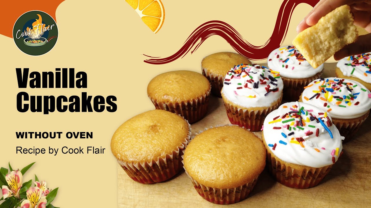 How To Make Vanilla Cupcake Without Oven | Perfect Vanilla Cupcake Recipe | Cake In Pot | Cook Flair