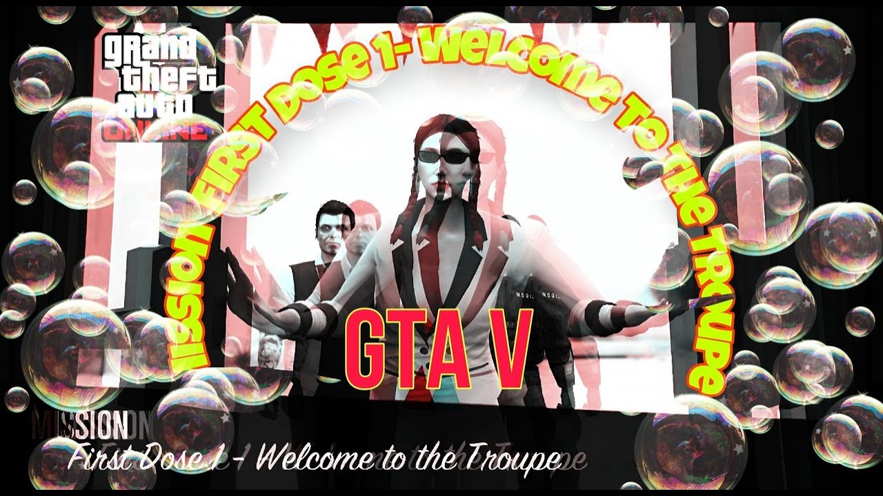 First Dose 1- Welcome to the Troupe  Mission | GTA V | XEN Games