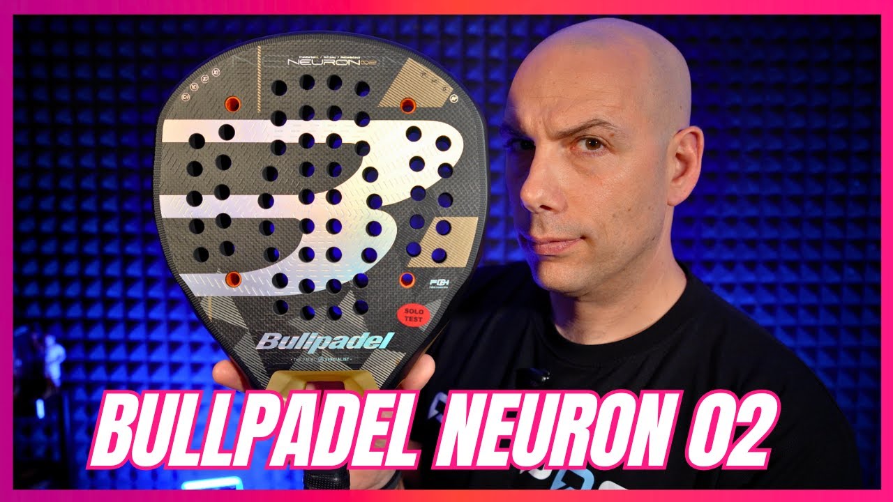 Bullpadel NEURON 02 2026 - La pala, bella, che non ti aspetti!