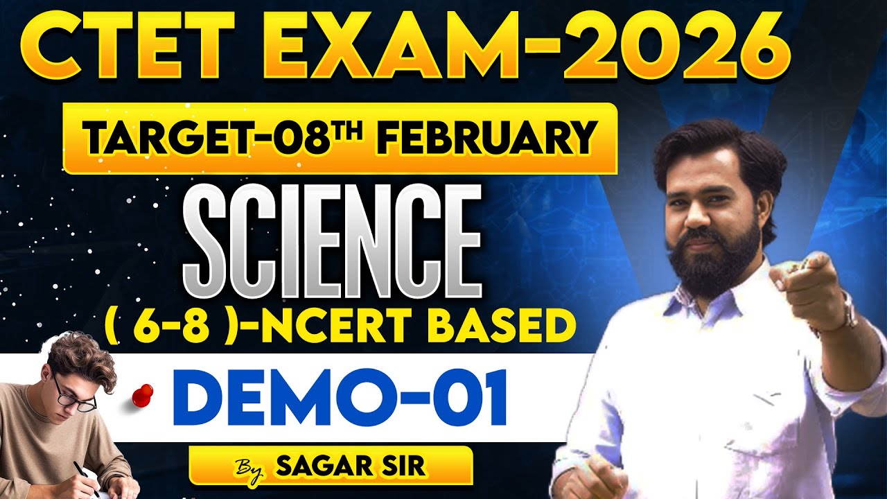 CTET EXAM-2026 | TARGET-08TH FEBRUARY | SICENCE | DEMO-01 | BY SAGAR SIR