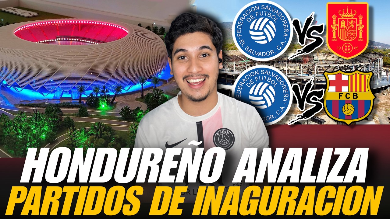ANALIZANDO QUE PARTIDO SERÍA EL MEJOR PARA INAUGURAR ESTADIO DE EL SALVADOR