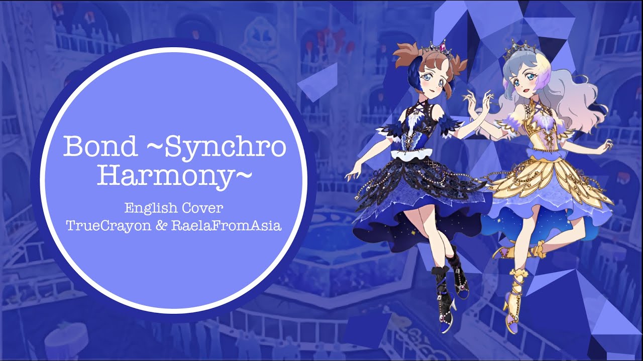 Bond ~Synchro Harmony~ // 絆 ～シンクロハーモニー～ Short English Cover【TrueCrayon & RaelaFromAsia】