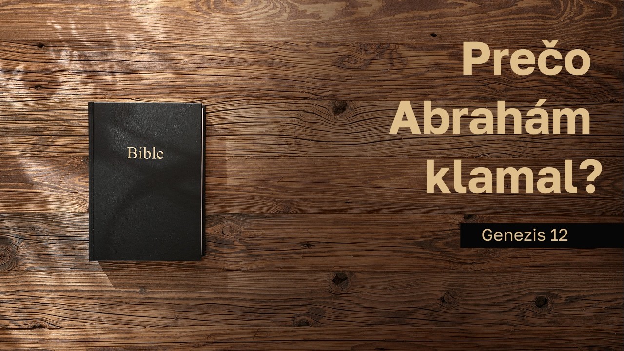 Prečo Abrahám klamal? | Genezis časť  13.