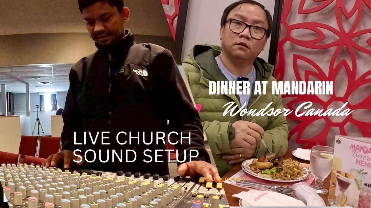 Church Live Sound Setup | ENC Windsor Canada | Dinner at Mandarin Buffets | Day 2
