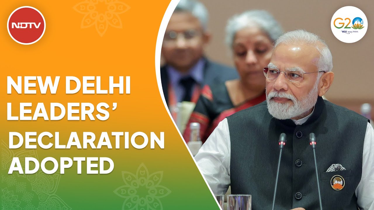 G20 Summit 2023 | G20 Declaration - Delhi Secures 