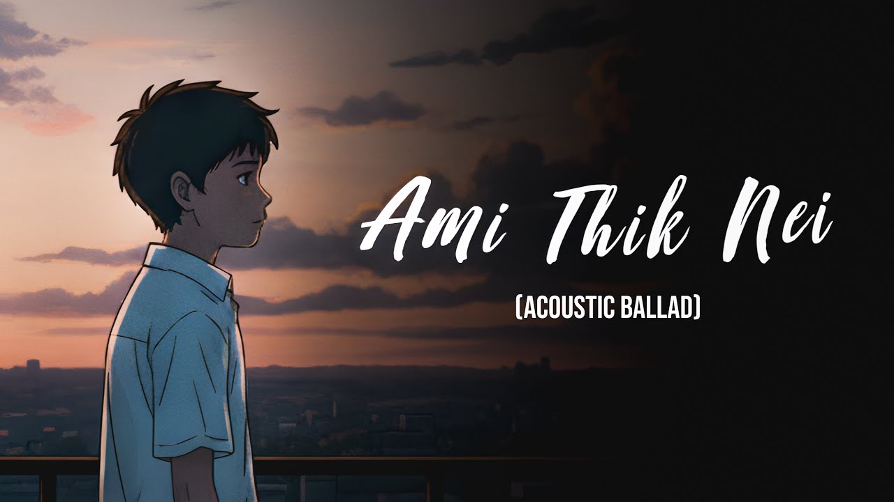 Thik Nei Ami | When Love Leaves but Feelings Stay | Sad AI Song