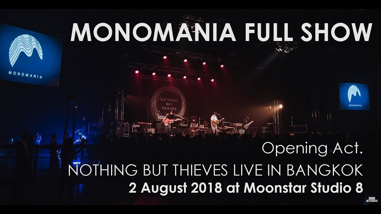 Monomania Open act. NTBT live in BKK [Full Show]