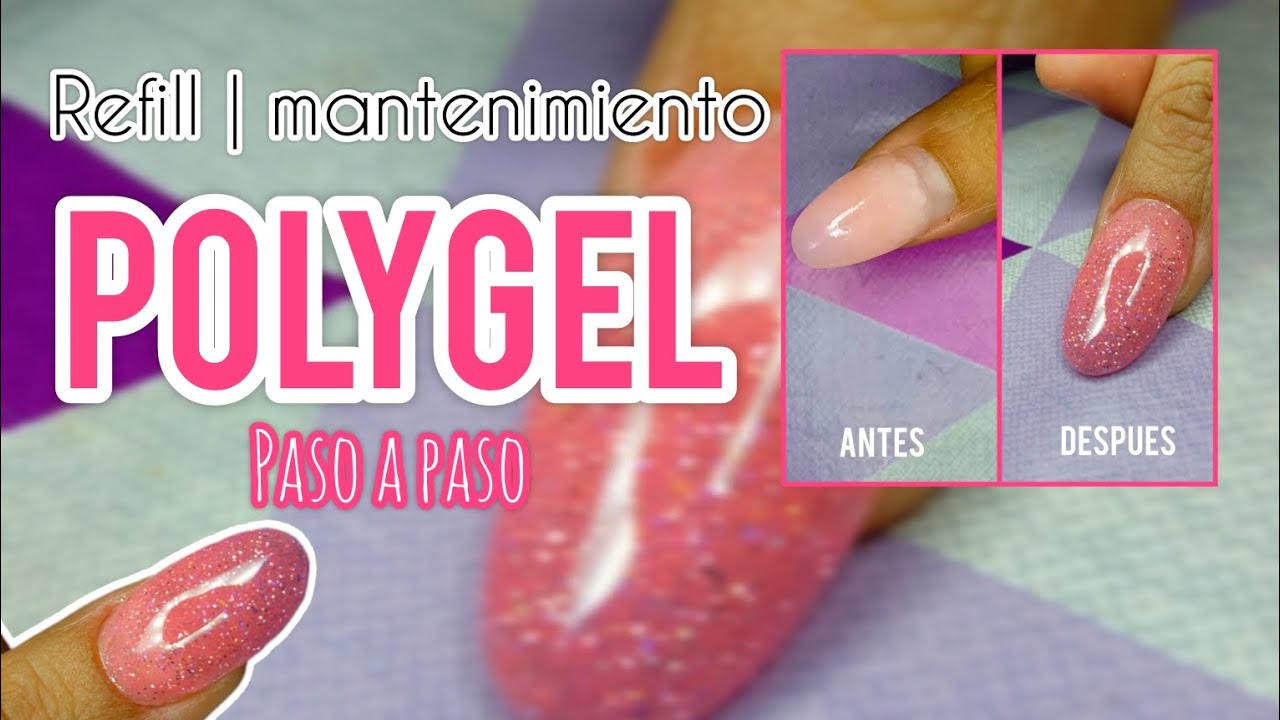 MANTENIMIENTO DE UÑAS DE POLYGEL | RELLENO DE UÑAS POLYGEL PASO A PASO |REFILL PARA PRINCIPIANTES