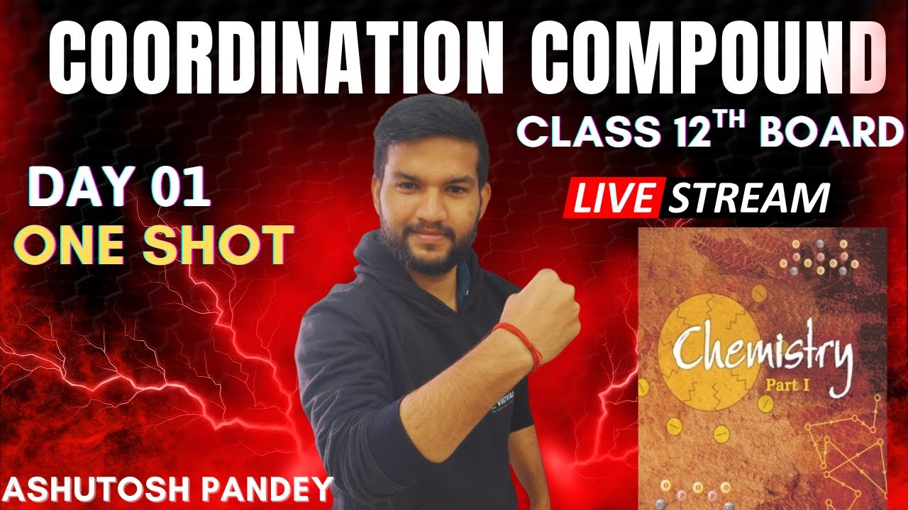 Coordination Compounds Day 01 | Class 12 Chemistry One Shot  | Boards 2026 | Ashutosh Pandey Sir