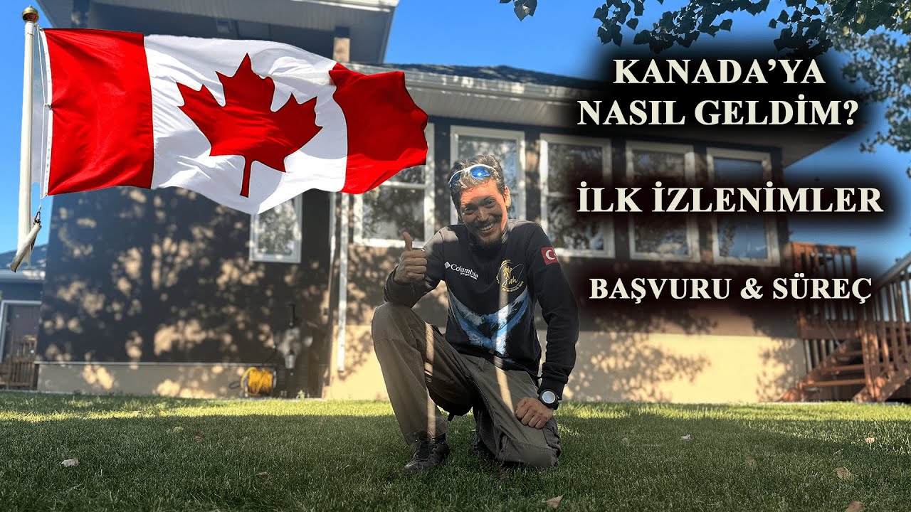 KANADA'YA NASIL GELDİM? - İLK İZLENİMLER