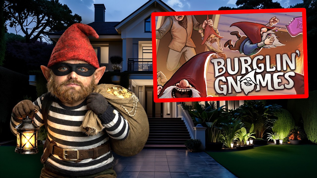 Burglin' Gnomes - HILARIOUS GNOMES ROBBING HOUSES!!!
