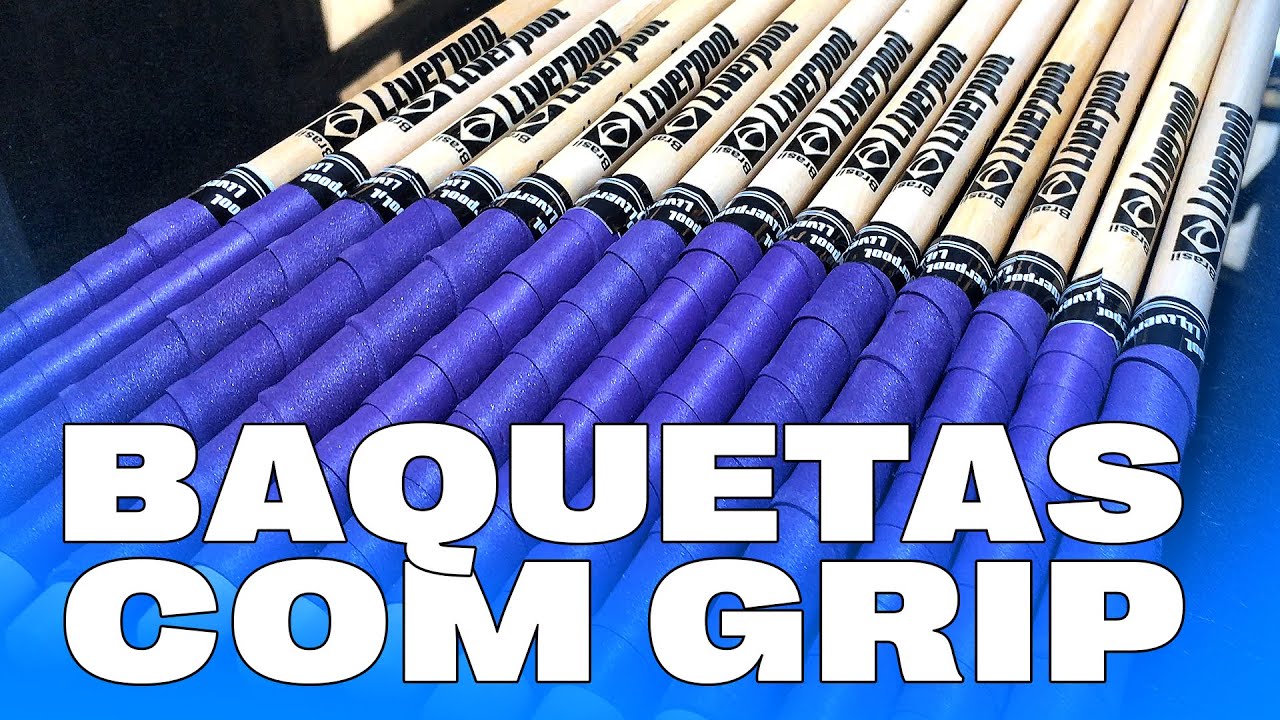 TUDO SOBRE BAQUETAS COM GRIP - LIVERPOOL NA CABEÇA #03