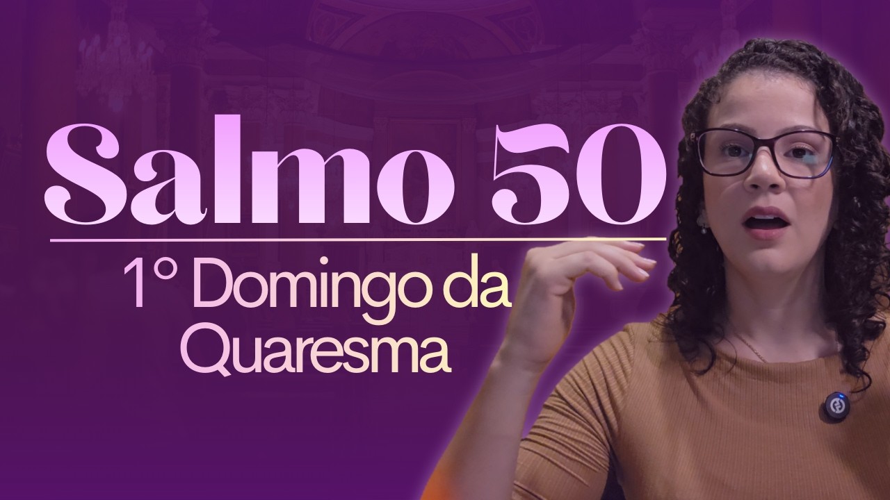 Salmo 50(51) Piedade, ó Senhor, tende piedade, pois pecamos contra vós. 1º Domingo da Quaresma