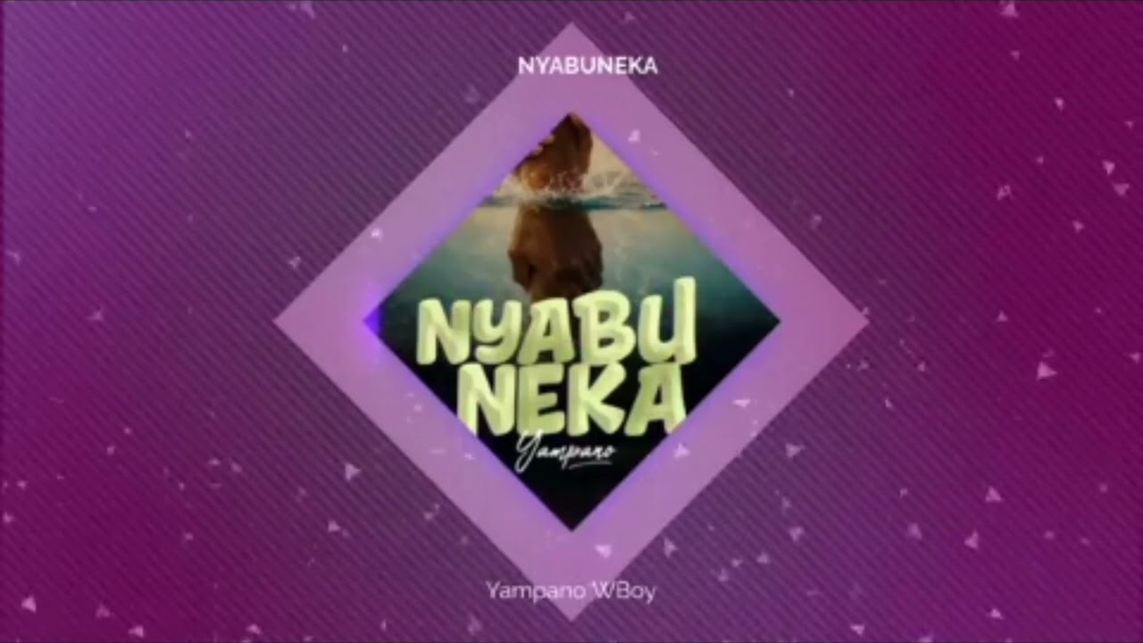 Yampano_Nyabuneka(official_video_audio)148k
