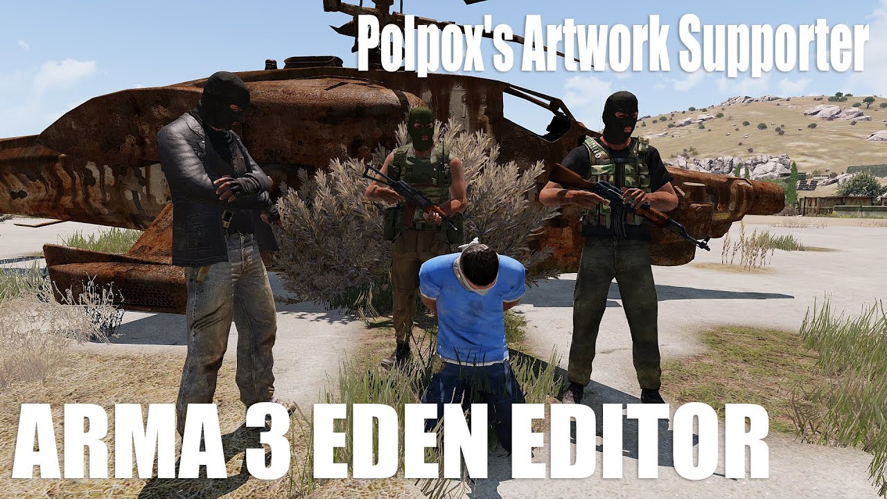 ARMA 3 [EDEN EDITOR] POLPOX's Artwork Supporter гайд