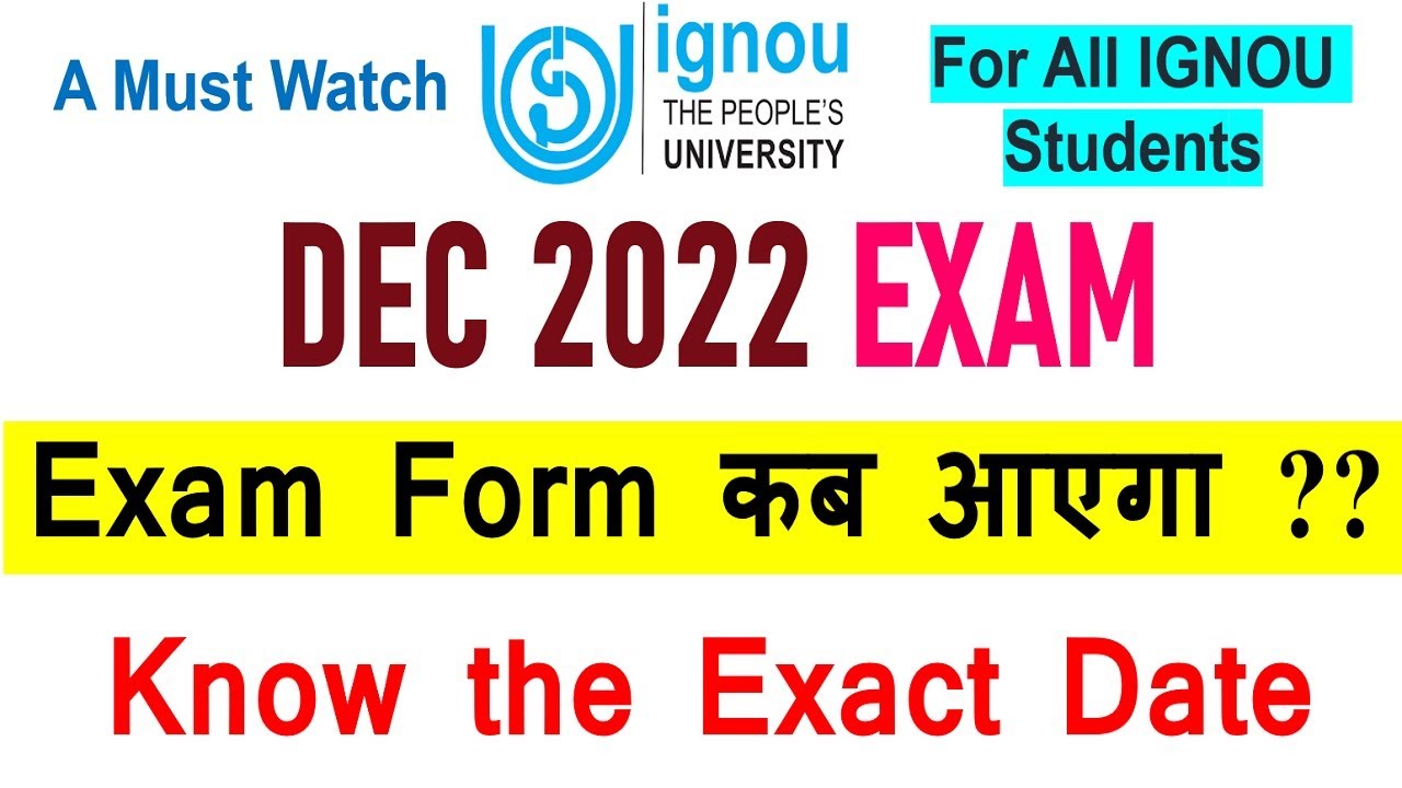 IGNOU DEC 2022 EXAM FORM कब आएगा ?? Know the Confirm Date | important For All IGNOU Students