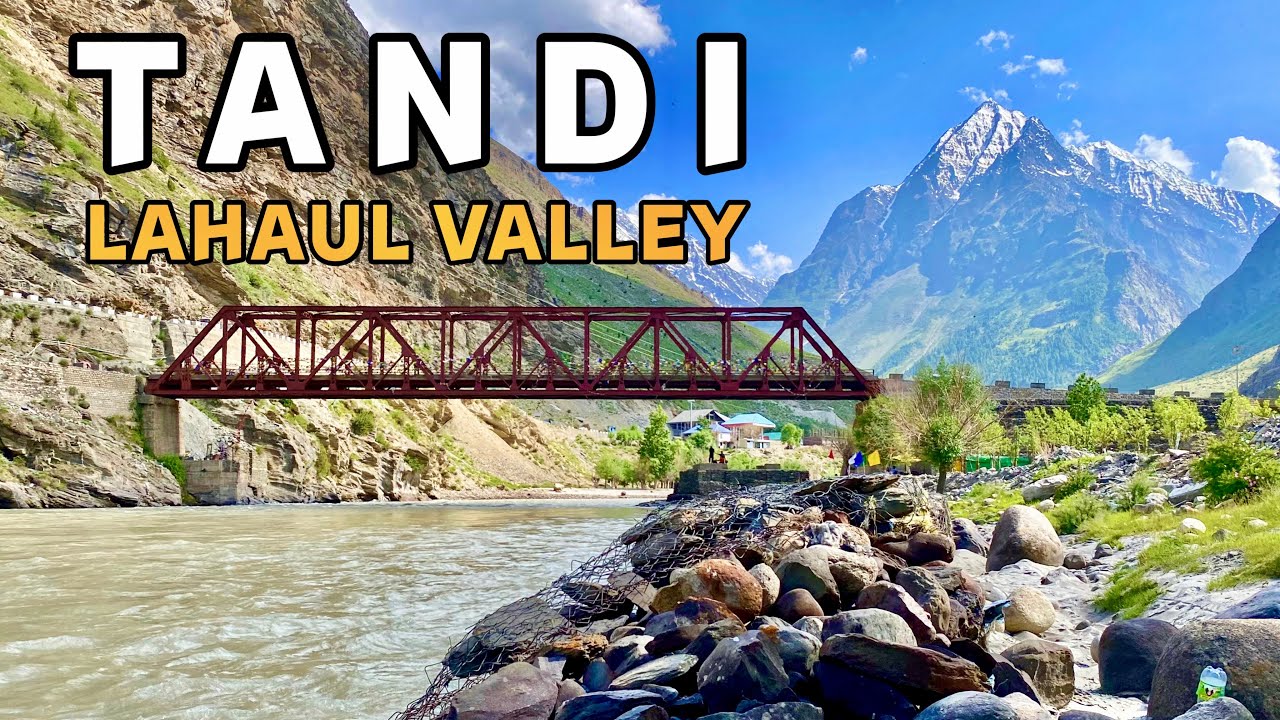 Tandi Village | Tandi Bridge | Sangam Point of Chandra & Bhaga River | Lahaul Valley ep 3