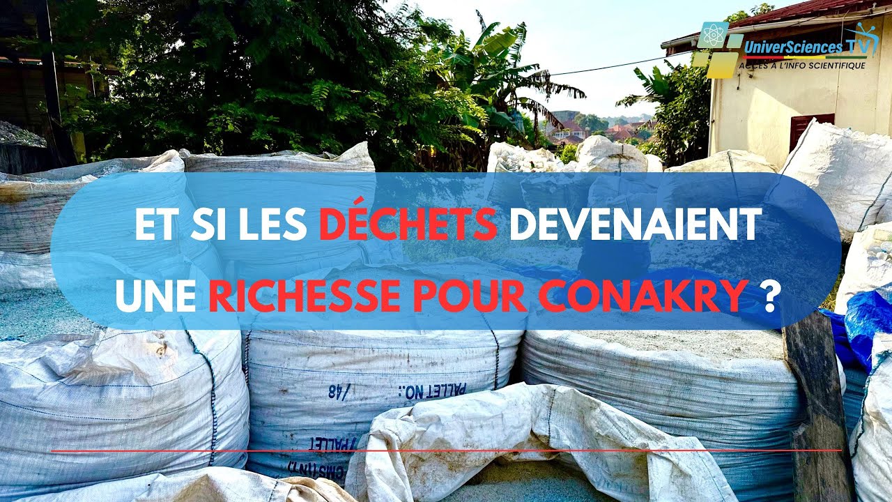 🗑️ Et si les déchets devenaient une richesse pour Conakry ?