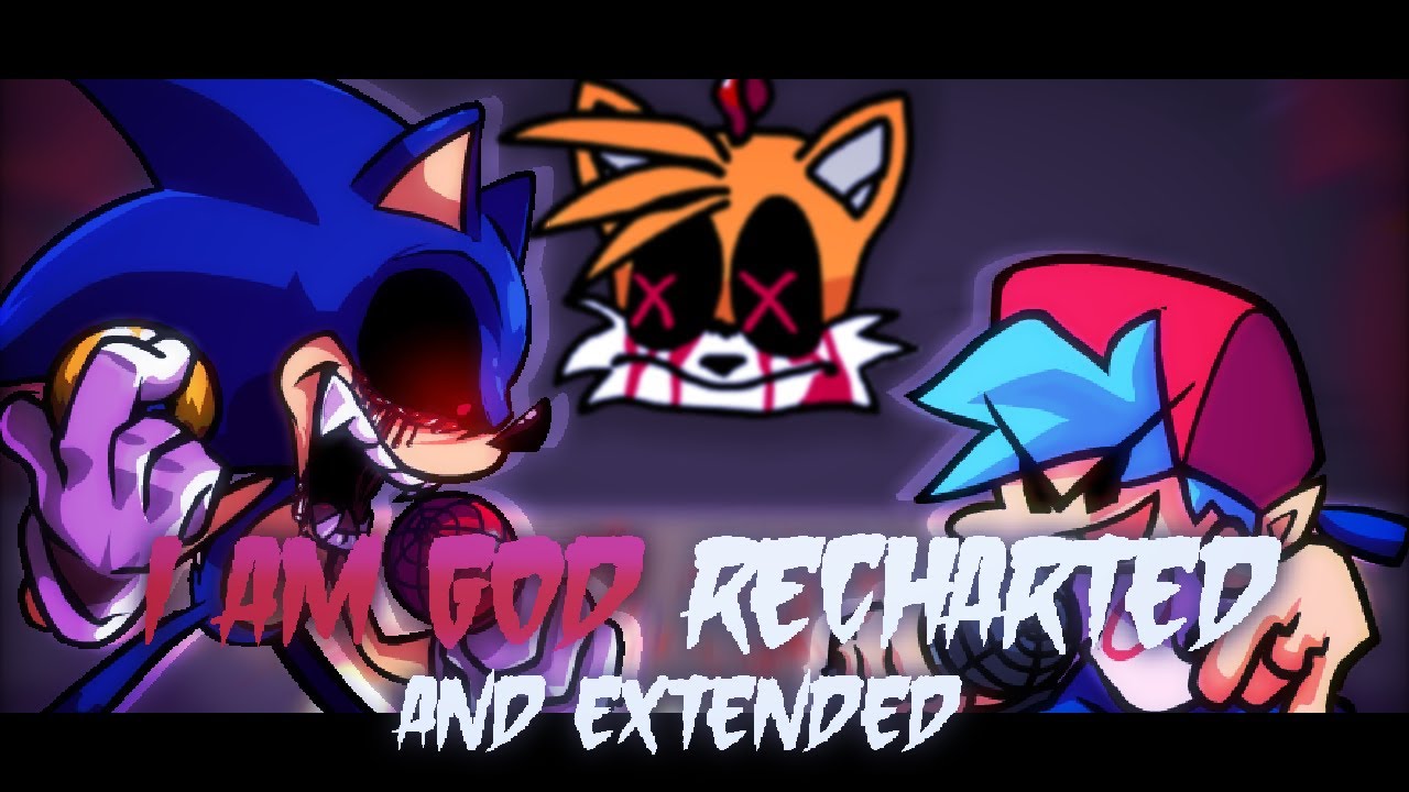 I am god Extended Rechart (Vs OG Sonic.exe (joke) (real mod))