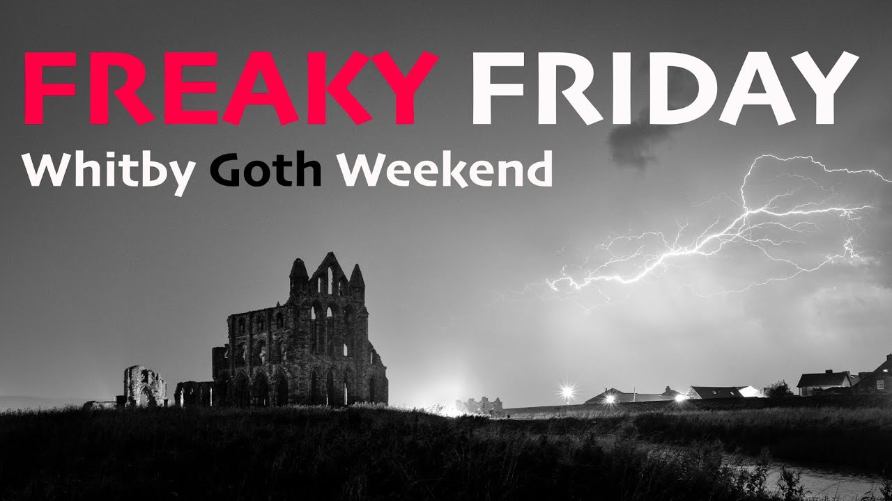 Whitby Goth Weekend October  - Friday Night