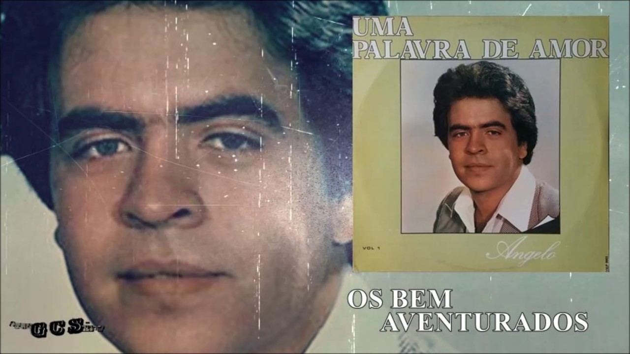Angelo - Os bem aventurados - (LP Uma palavra de amor) 1982