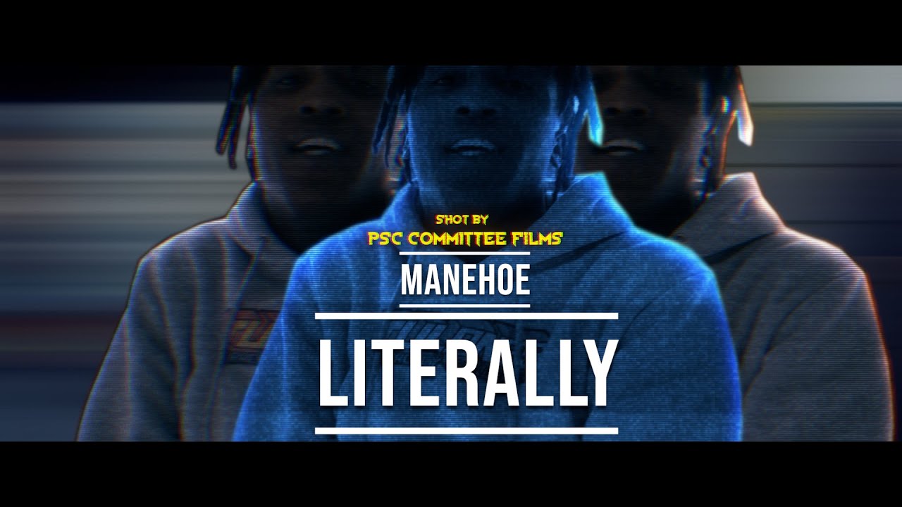 Manehoe - Literally (Official Music Video)