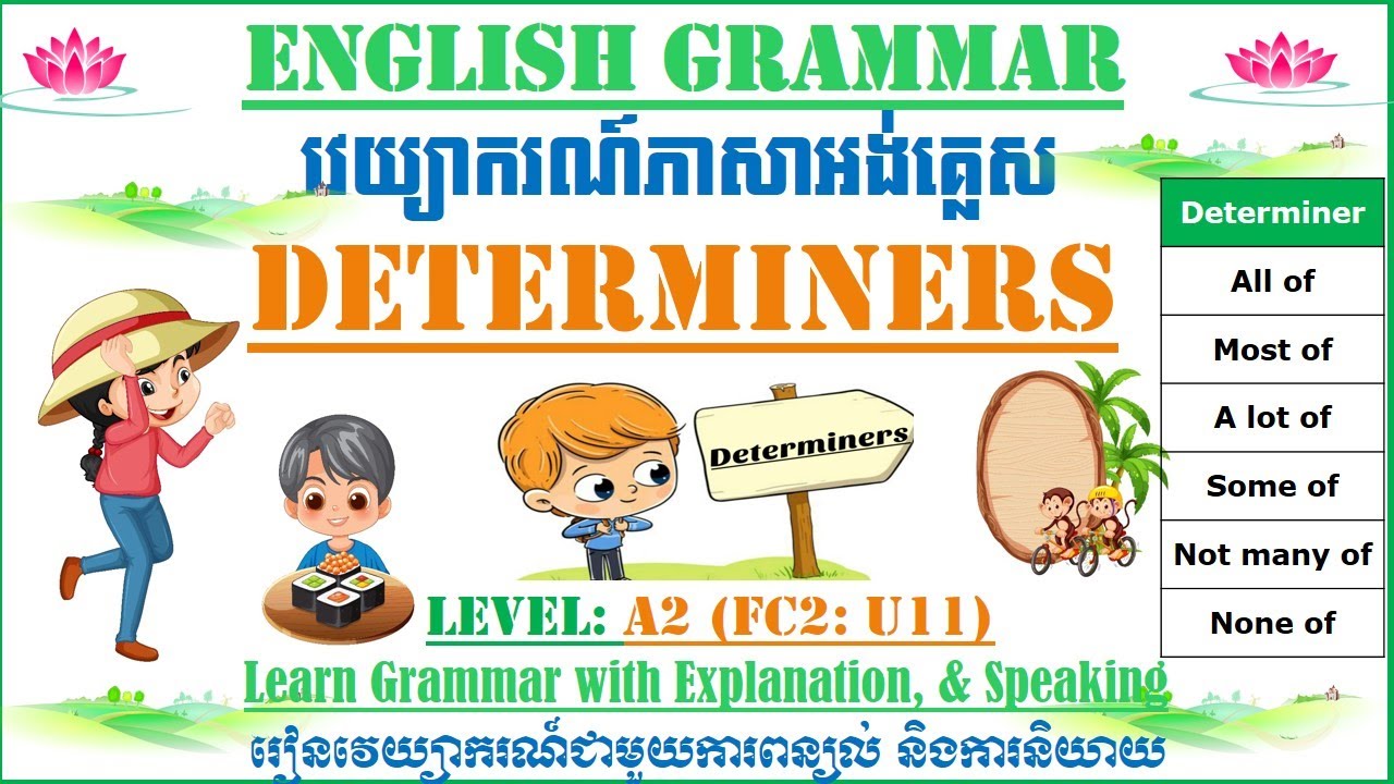 Determiners | Grammar Explanation & Conversation | Level 2 FC2 | VANN Sokhorn