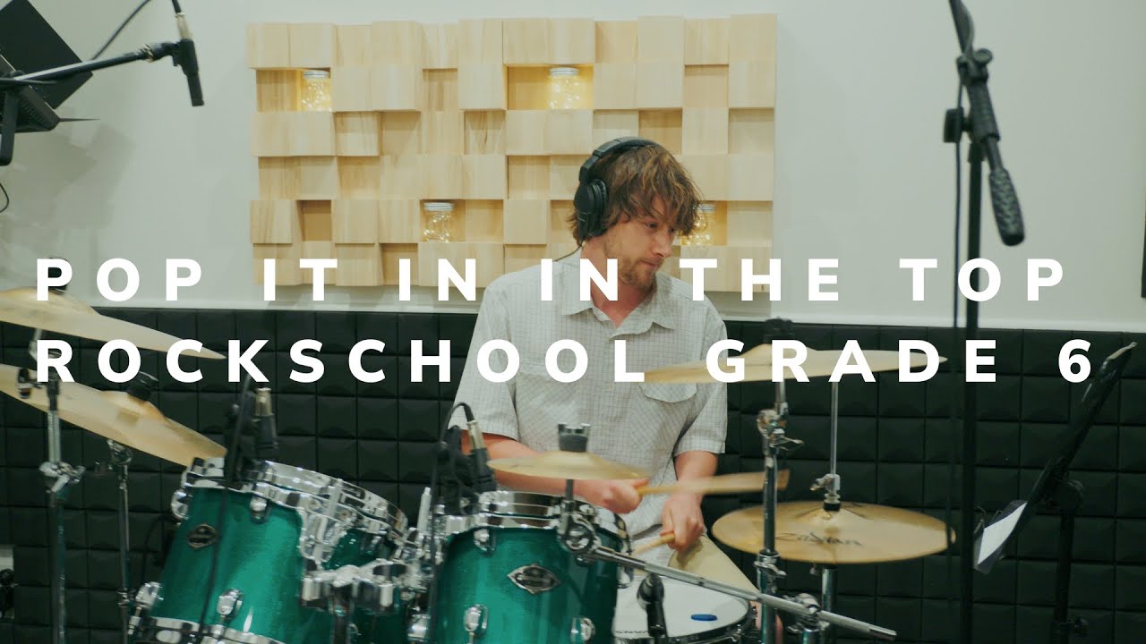 Pop it in the top | Rockschool Grade 6 - Drum cover by Harper