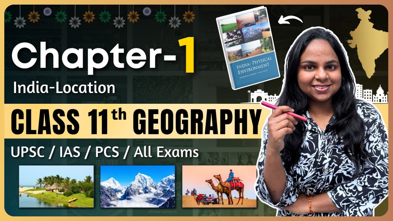 India Physical Environment Class 11 Chapter 1 &ndash; India Location | Geography NCERT Chapter 1 One Shot