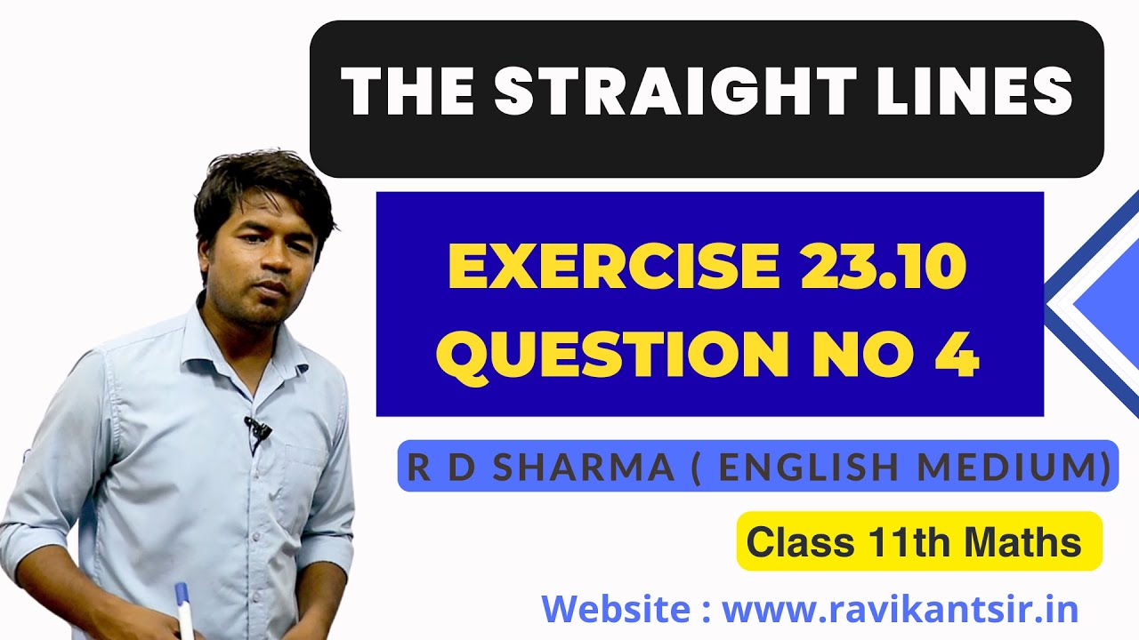 The Straight Lines  | Class 11th Maths R D Sharma Solution | Exercise 23.10 Question No 4